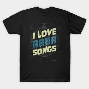 Love ABBA songs T-Shirt